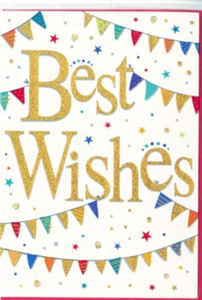 The card in the image feels like a little paper festival, the kind of joyful touch that would sit beautifully beside a bright bouquet arriving at a home near Fortis Green. Across the centre, the phrase Best Wishes is written in wide, sweeping gold script, the strokes elegant yet friendly. The gold ink is slightly raised, giving a subtle embossed effect that hints at fine, sparkling glitter. As light falls across the card, the words catch it and shimmer warmly, drawing the eye and conveying a sense of importance and heartfelt sentiment. Surrounding this central message, curved lines of bunting stretch across the top and bottom edges, forming soft arcs like strings of flags hung across a leafy street near Highgate Wood. Each tiny triangular flag is a jewel of colour-vivid scarlet, deep navy, fresh green, bright yellow, and rich amethyst. Some pennants are solid, others show precise stripes or small dots, like miniature works of art strung together. Their rhythmic repetition brings gentle movement to the design, as though a breeze has just fluttered through them. Scattered between the bunting and the text are small star shapes and round dots, echoing the same vivid palette. These details mimic confetti tossed in celebration, suspended just for a moment in the clean white space. Despite the abundance of colour and pattern, the generous white background keeps the design feeling airy, modern, and uncluttered, letting the golden lettering remain the calm, celebratory centre. Emotionally, the card radiates encouragement, pride, and shared joy-perfect for sending congratulations on a promotion, new home, or exam results to someone in Fortis Green or nearby Muswell Hill, when you want your message to feel as festive and thoughtful as the flowers that may accompany it.