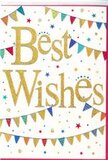 This Best Wishes card appears as a snapshot of pure celebration, the sort of cheerful design you might choose to accompany same-day flower delivery around Fortis Green. The card itself is a bright white, providing a clear, uncluttered backdrop that lets the colours and textures sing. Dominating the centre, the words Best Wishes flow in a confident, looping script, rendered in rich metallic gold. The lettering is slightly raised, suggesting an embossed or glitter-flecked finish that catches the light with a soft, elegant shimmer, like fairy lights glowing at the end of a summer party. Curving gracefully above and below the message, strands of bunting form gentle arcs, reminiscent of decorations strung across a garden in nearby Muswell Hill or along a terrace near East Finchley. Each small triangular pennant is a burst of colour-brilliant blues, lively reds, crisp greens, sunny yellows, and rose-toned pinks. Some flags are solid, others decorated with subtle stripes, dotted patterns, or tiny geometric motifs, creating a lively patchwork of designs that still feels harmonious. Scattered around these bunting strands are little stars and round confetti dots in matching colours, dancing across the white space and giving an impression of movement, as if a joyful moment has been frozen in mid-air. The overall composition is balanced and airy, with plenty of space for the eye to rest on the golden words at the centre. The card radiates warmth, positivity, and encouragement-ideal for congratulating someone on a new beginning, from a job change to a new home in Fortis Green, or simply for sending heartfelt support along with a thoughtful bouquet from a trusted local florist.
